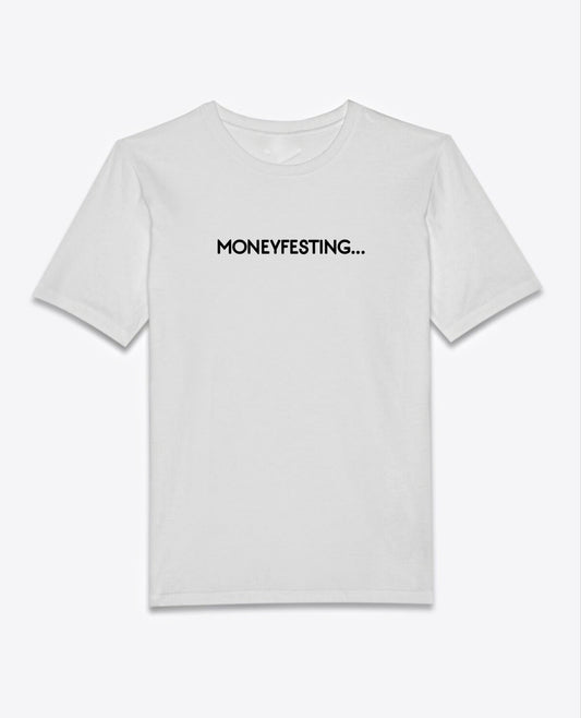 MONEYFESTING T-Shirt