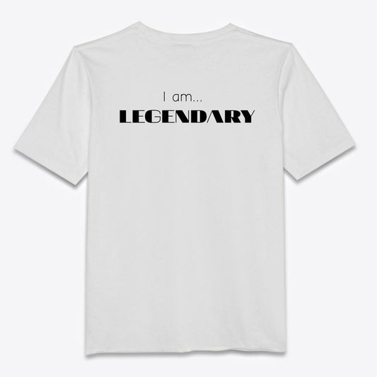 I am LEGENDARY tshirt