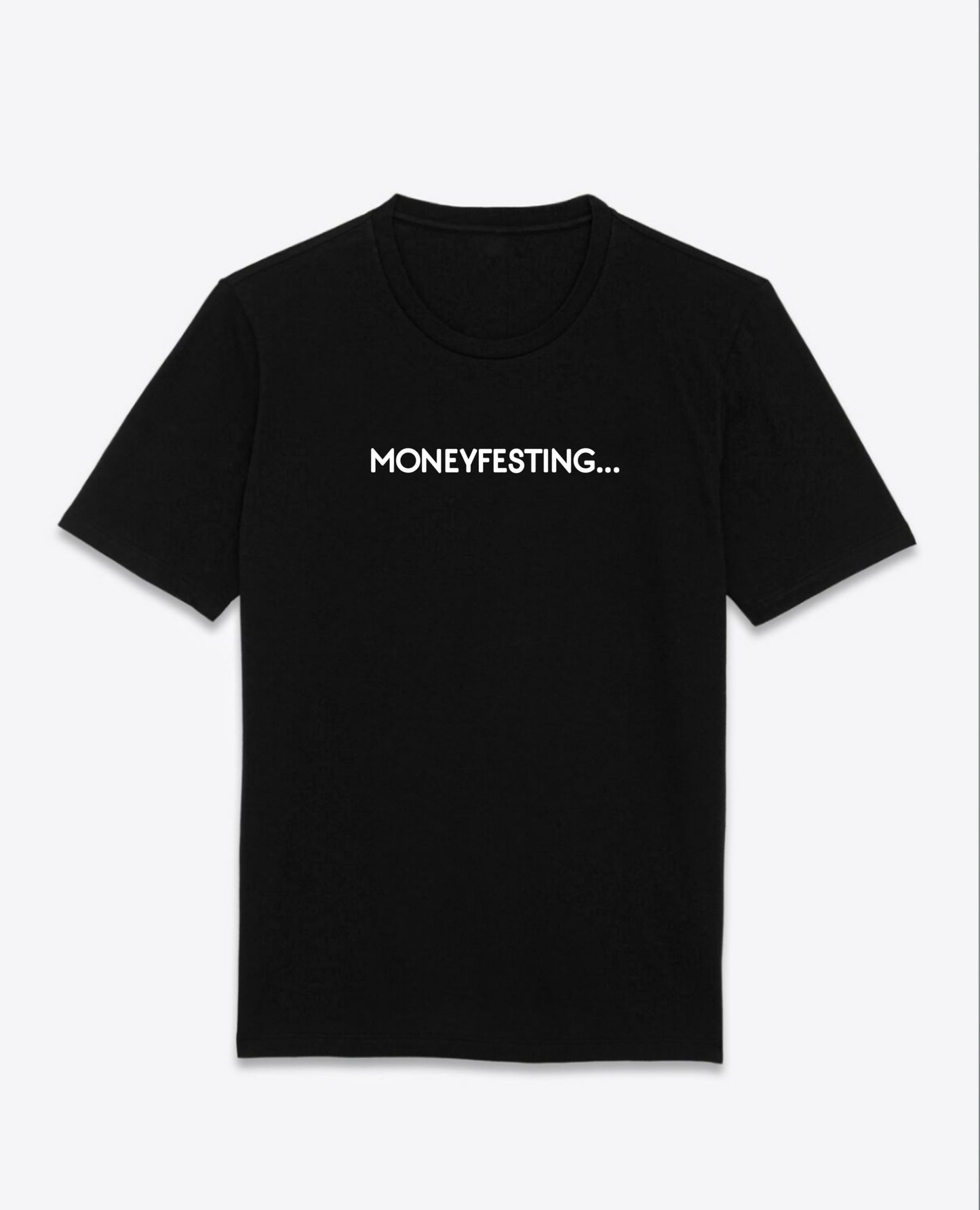 MONEYFESTING T-Shirt